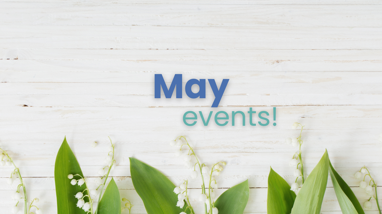 Local Activities: What’s Happening this May